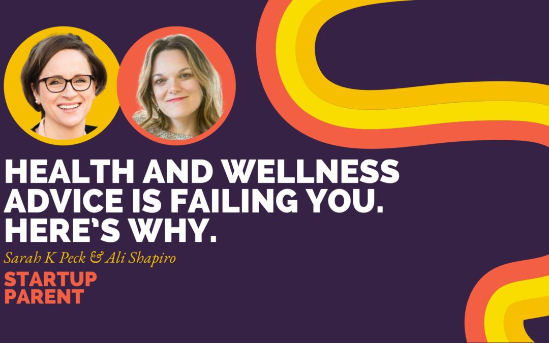 Health and Wellness Advice Is Failing You. Here’s Why.  — Episode Number 217 with Ali Shapiro