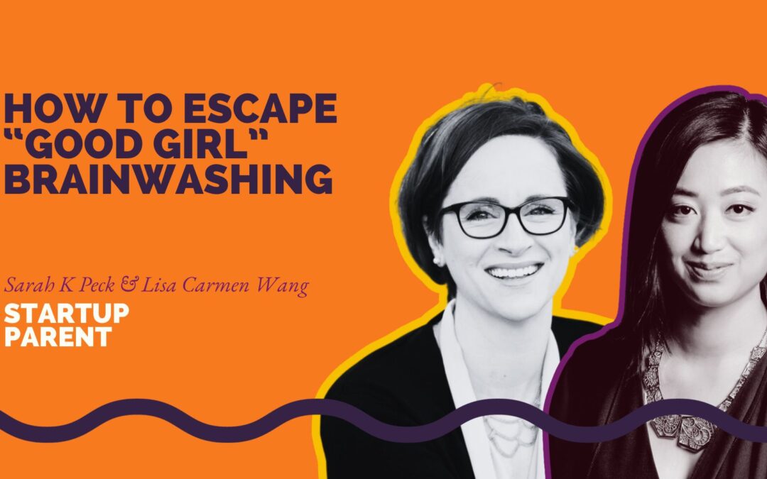 How To Escape “Good Girl” Brainwashing — 223 with Lisa Carmen Wang and the Bad Bitch Empire
